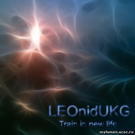 LEOnidUKG - Train In a New Life (2008)